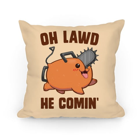 Oh Lawd He Comin' Pochita Pillow