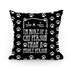 I'm More Of A Cat Person Than A People Person Pillow