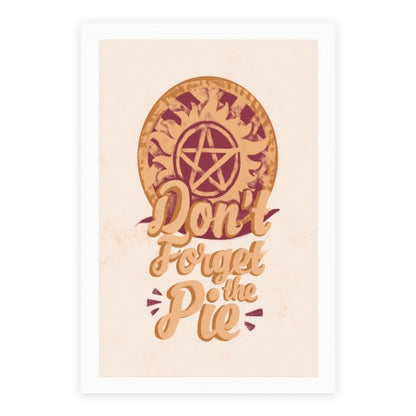 Don't Forget The Pie Poster