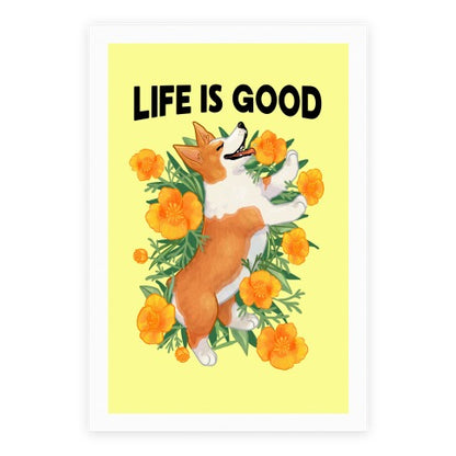 Life is Good (Corgi in California Poppies) Poster