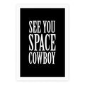 See You Space Cowboy Poster