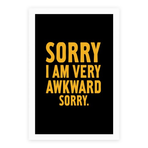 Sorry I Am Very Awkward Poster