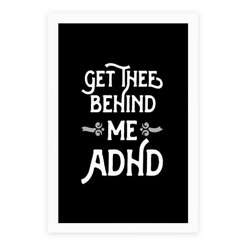 Get Thee Behind Me ADHD Poster