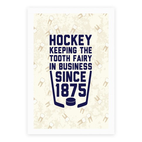 Hockey: Keeping The Tooth Fairy In Business Poster