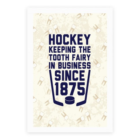 Hockey: Keeping The Tooth Fairy In Business Poster