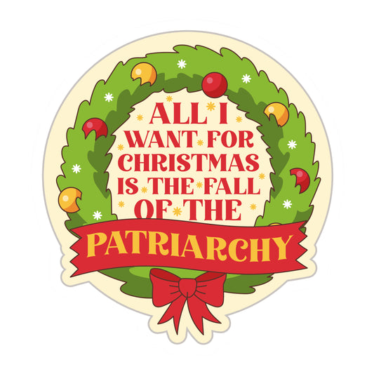 Fall of the Patriarchy Christmas Die Cut Sticker