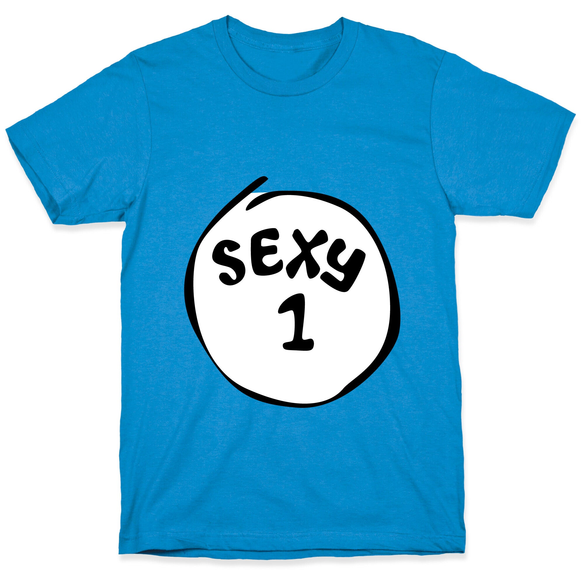 Sexy 1 T-Shirt