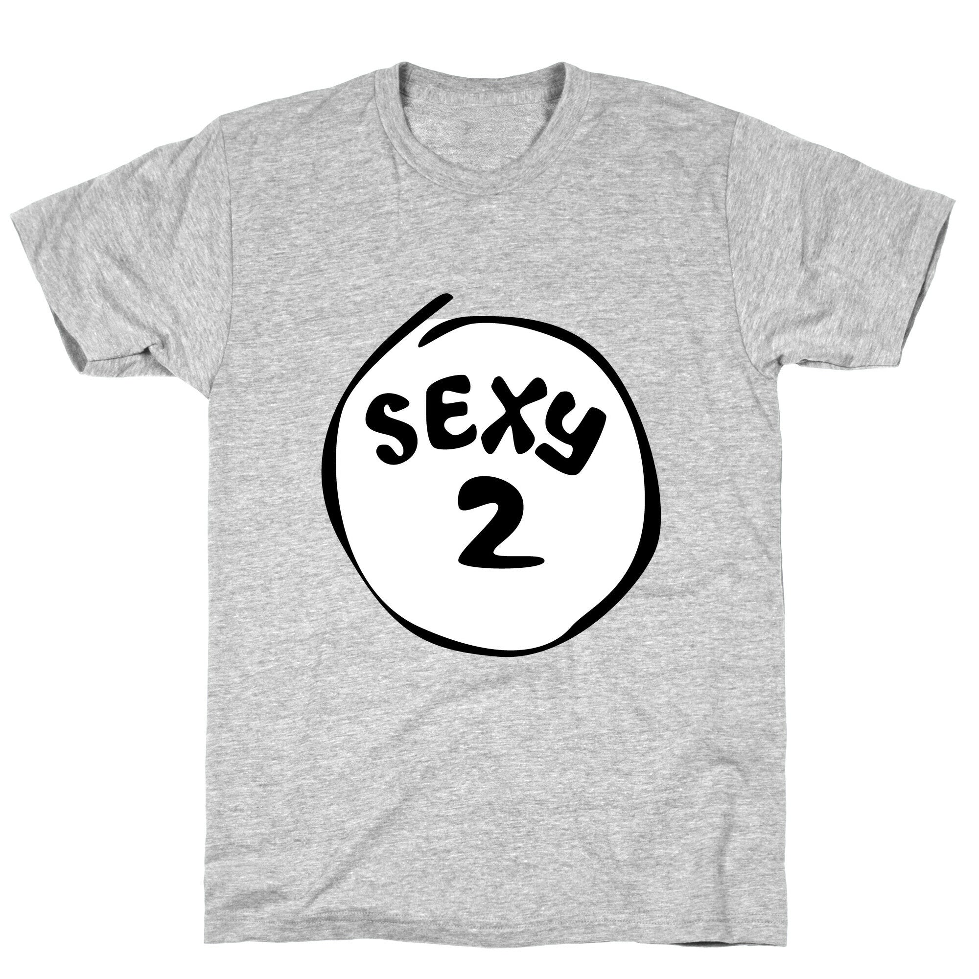 Sexy 2 T-Shirt