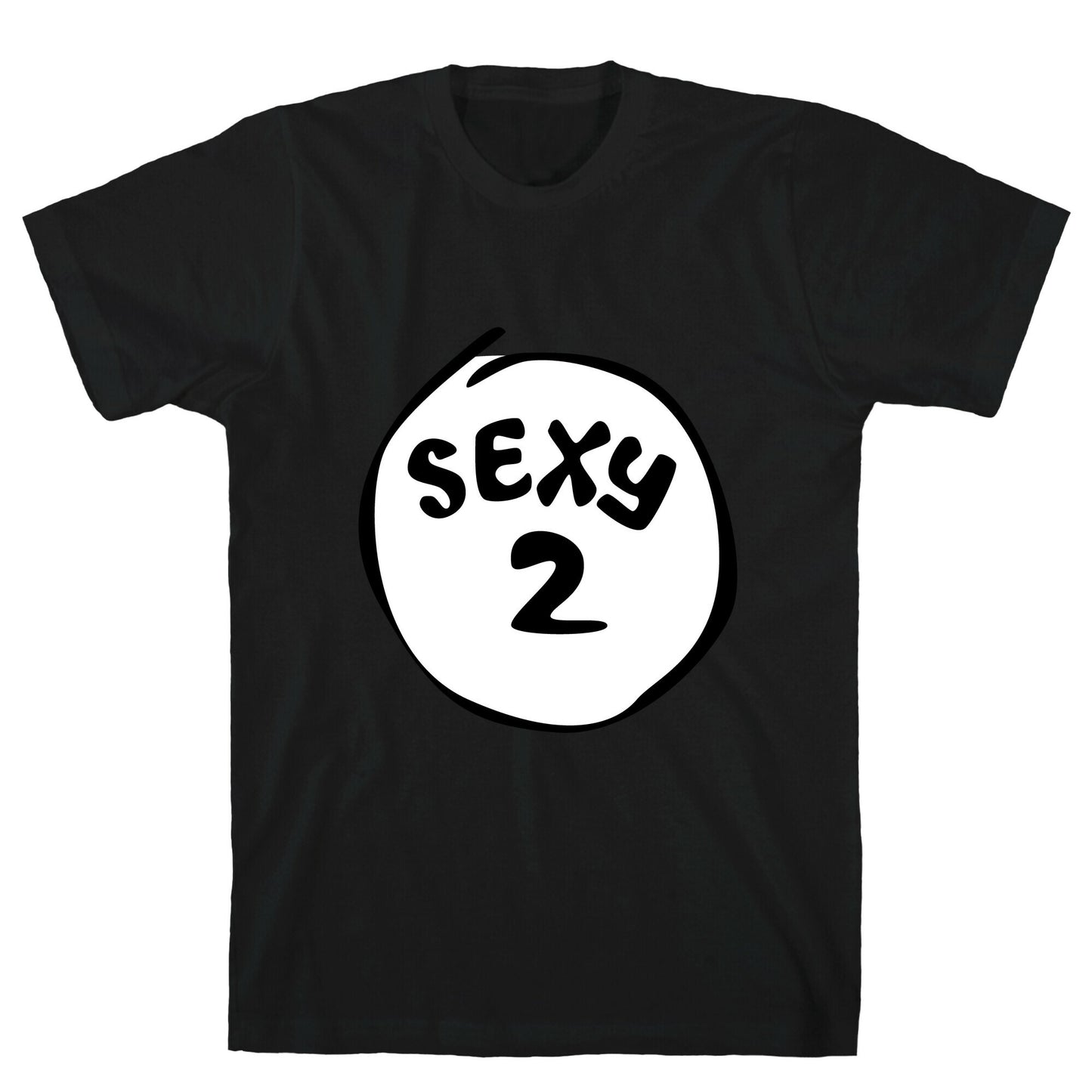 Sexy 2 T-Shirt