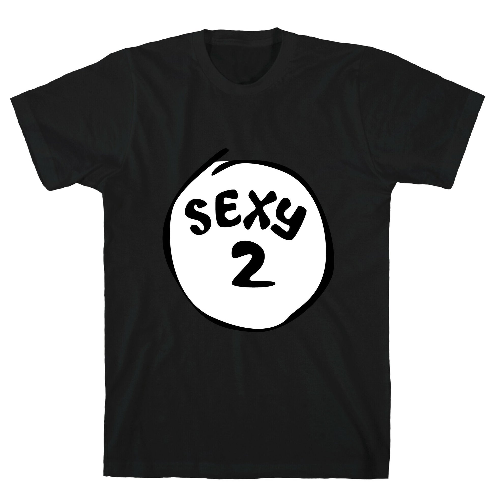 Sexy 2 T-Shirt