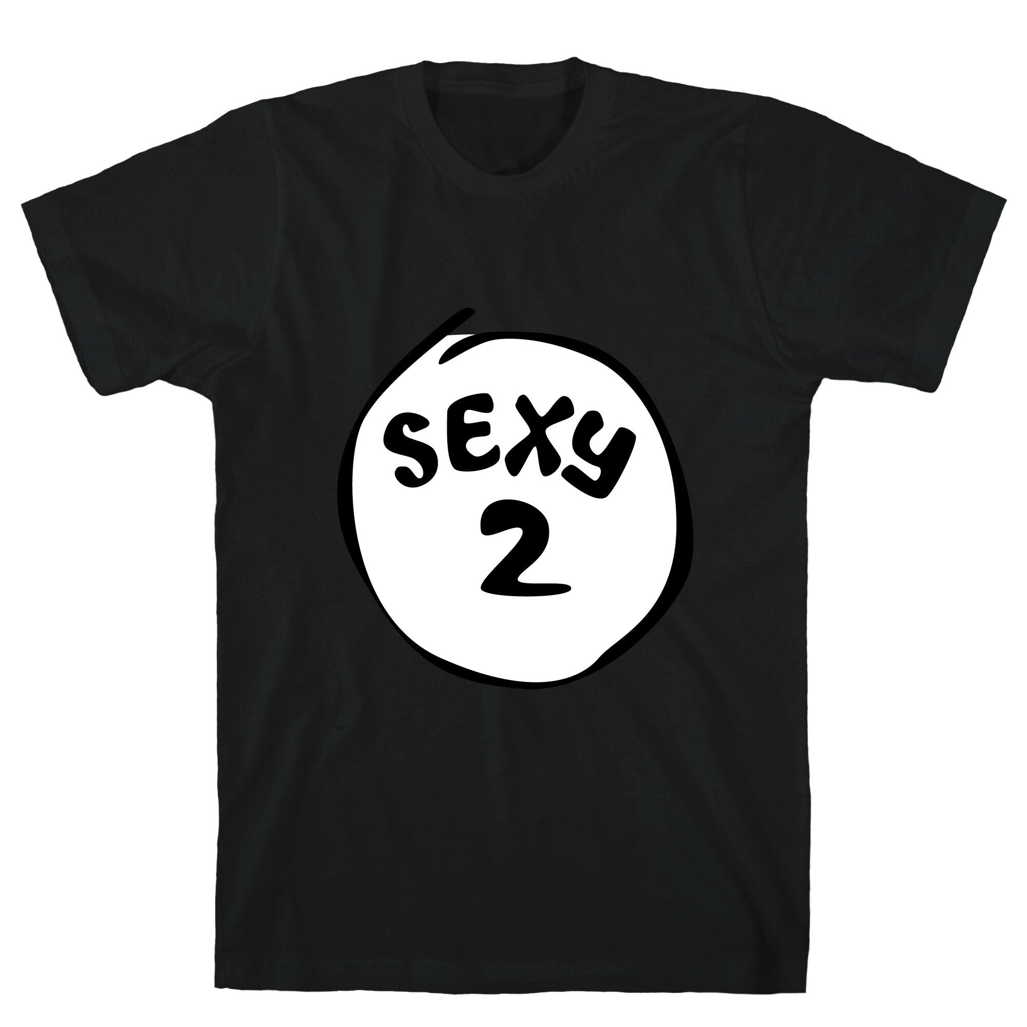 Sexy 2 T-Shirt
