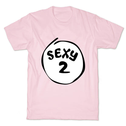 Sexy 2 T-Shirt