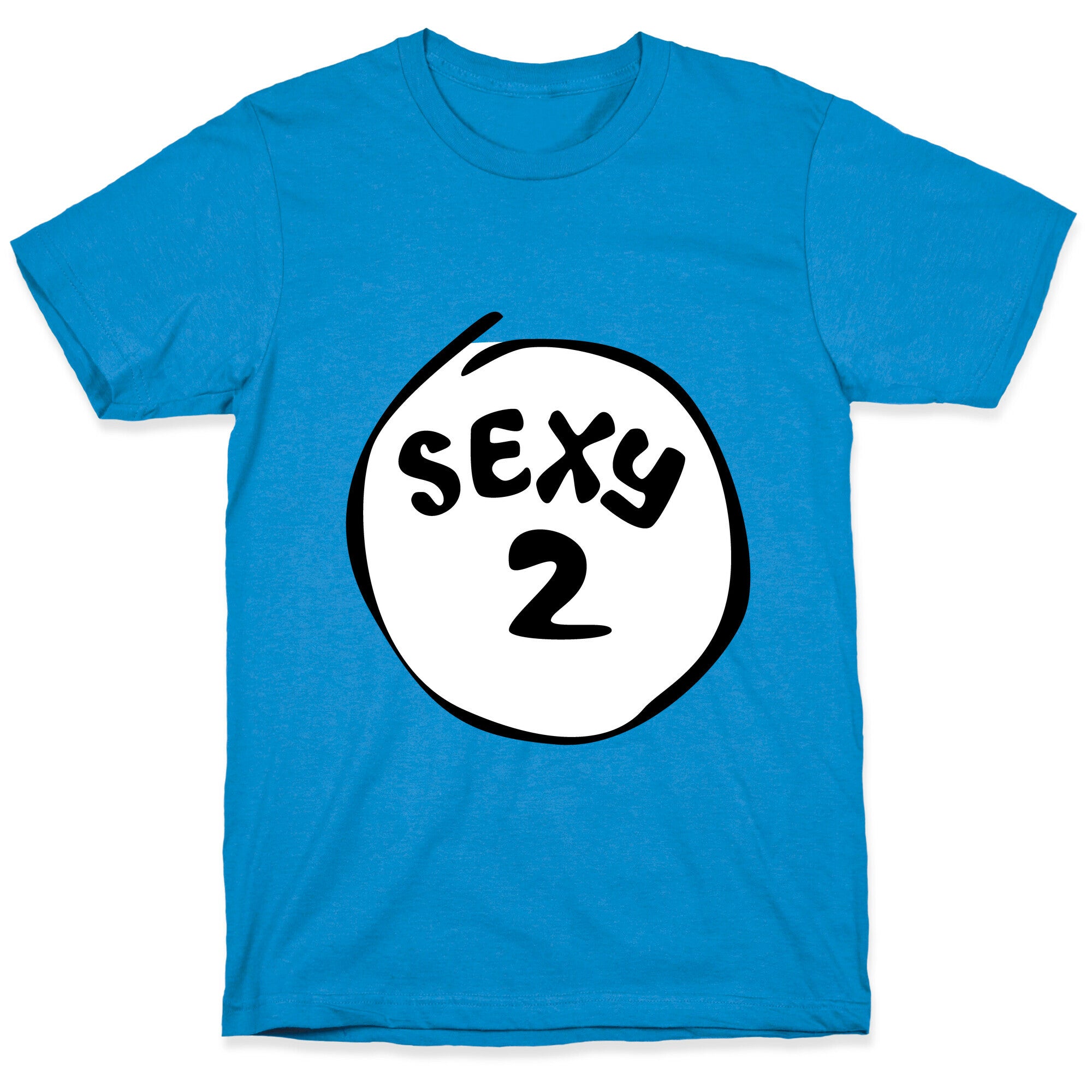 Sexy 2 T-Shirt