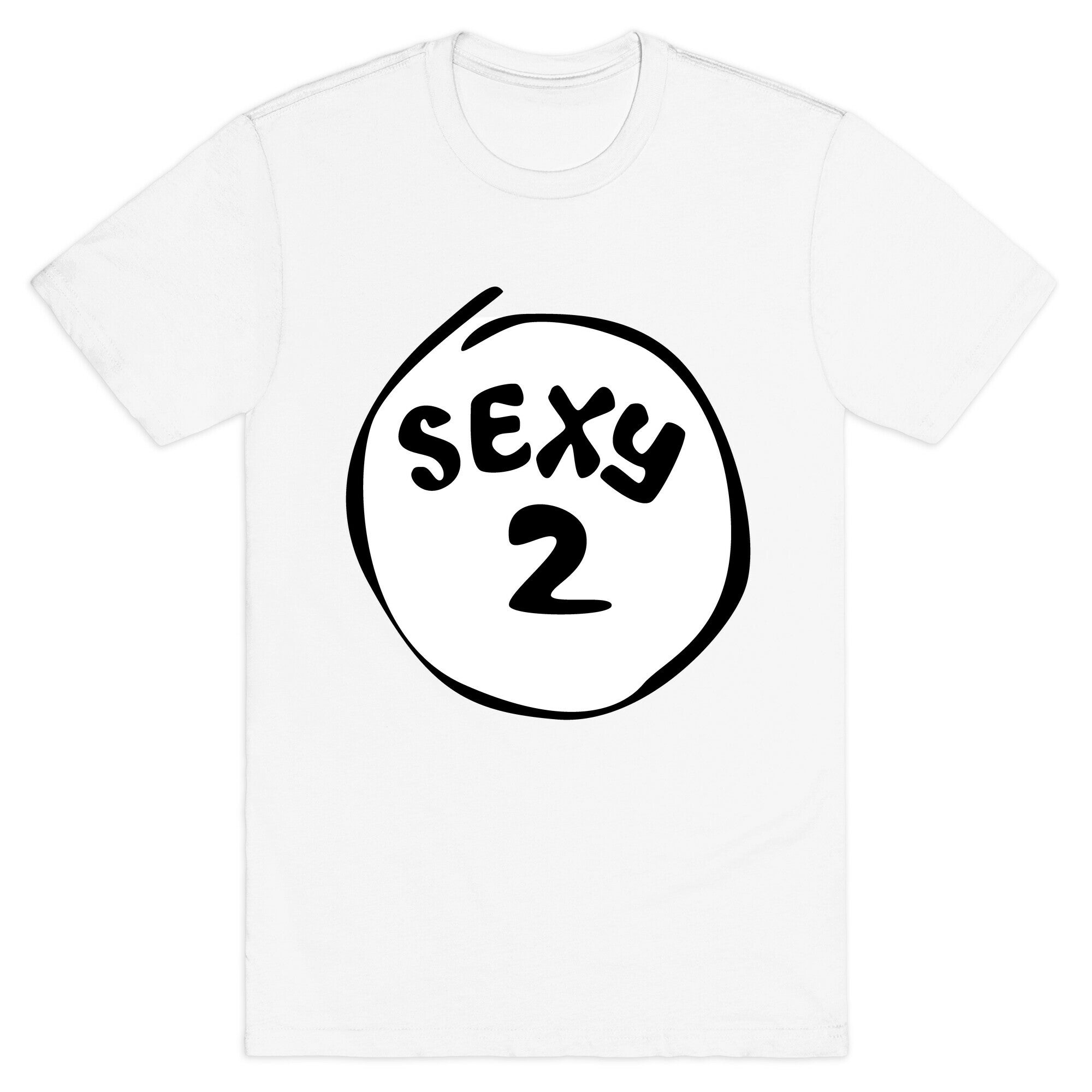 Sexy 2 T-Shirt