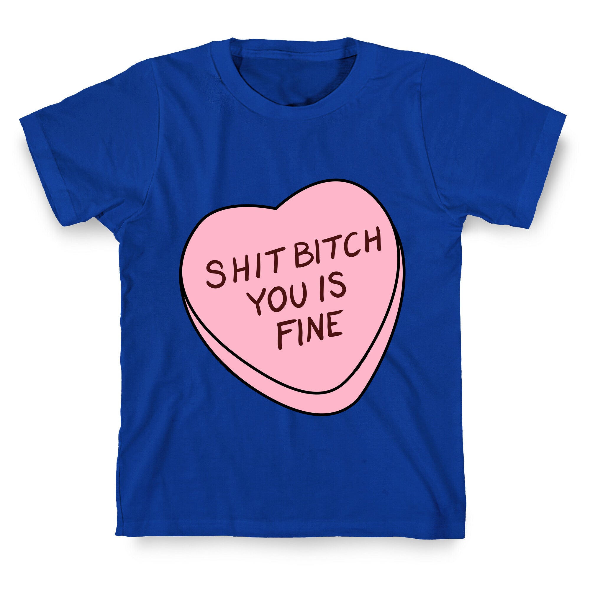 You is Fine Valentine Heart T-Shirt