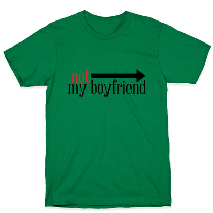 Not My Boyfriend T-Shirt