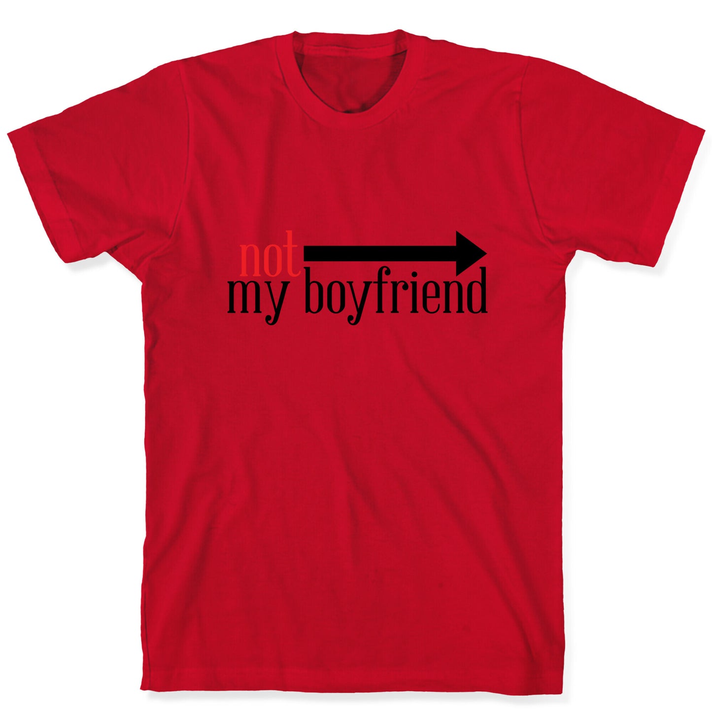 Not My Boyfriend T-Shirt