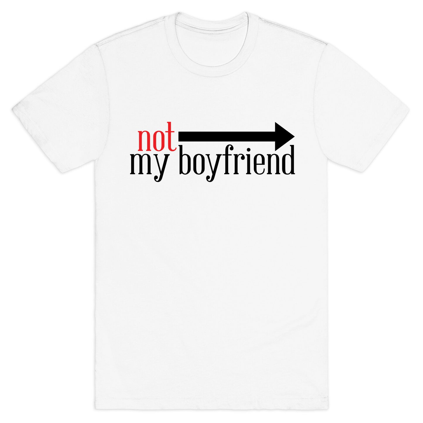 Not My Boyfriend T-Shirt