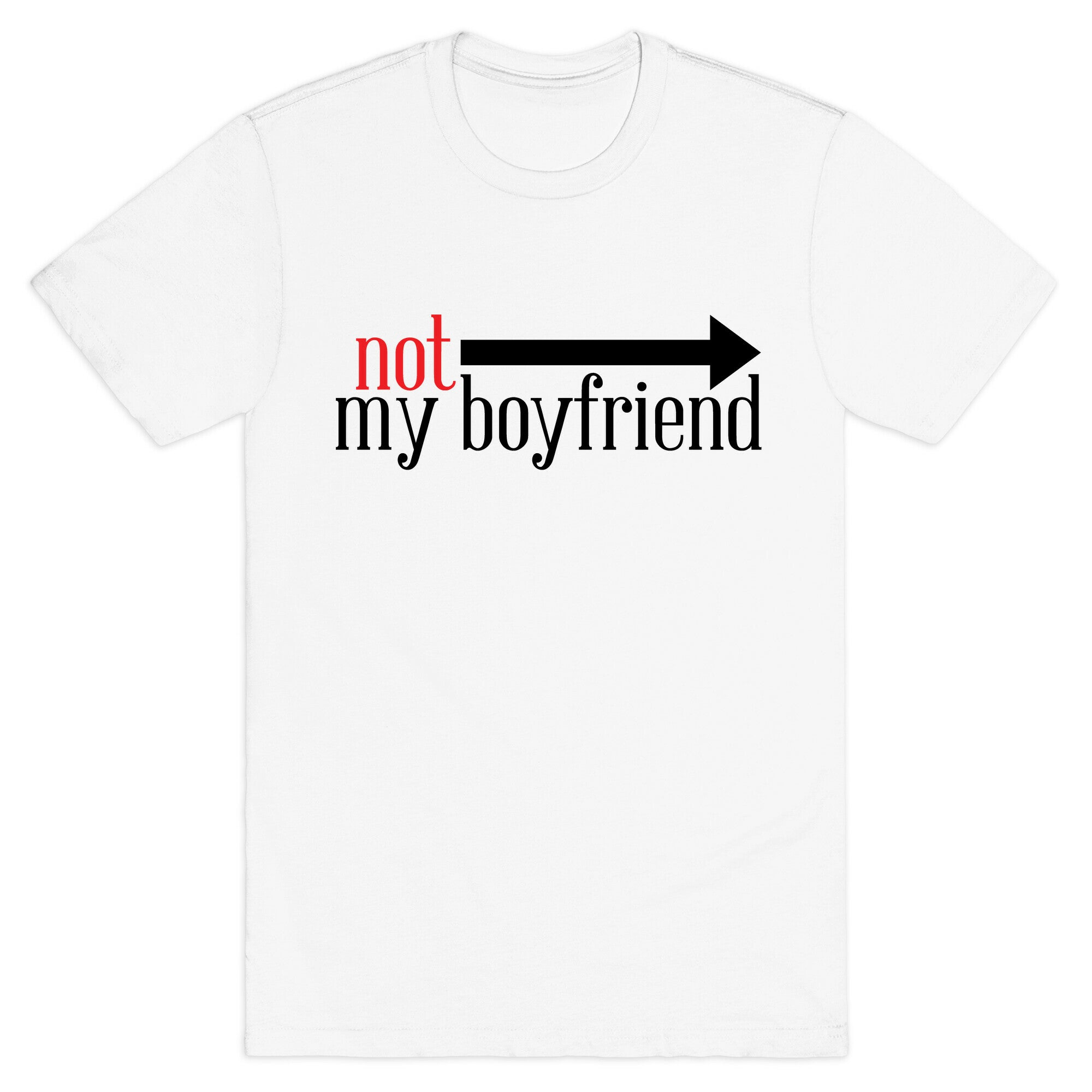 Not My Boyfriend T-Shirt