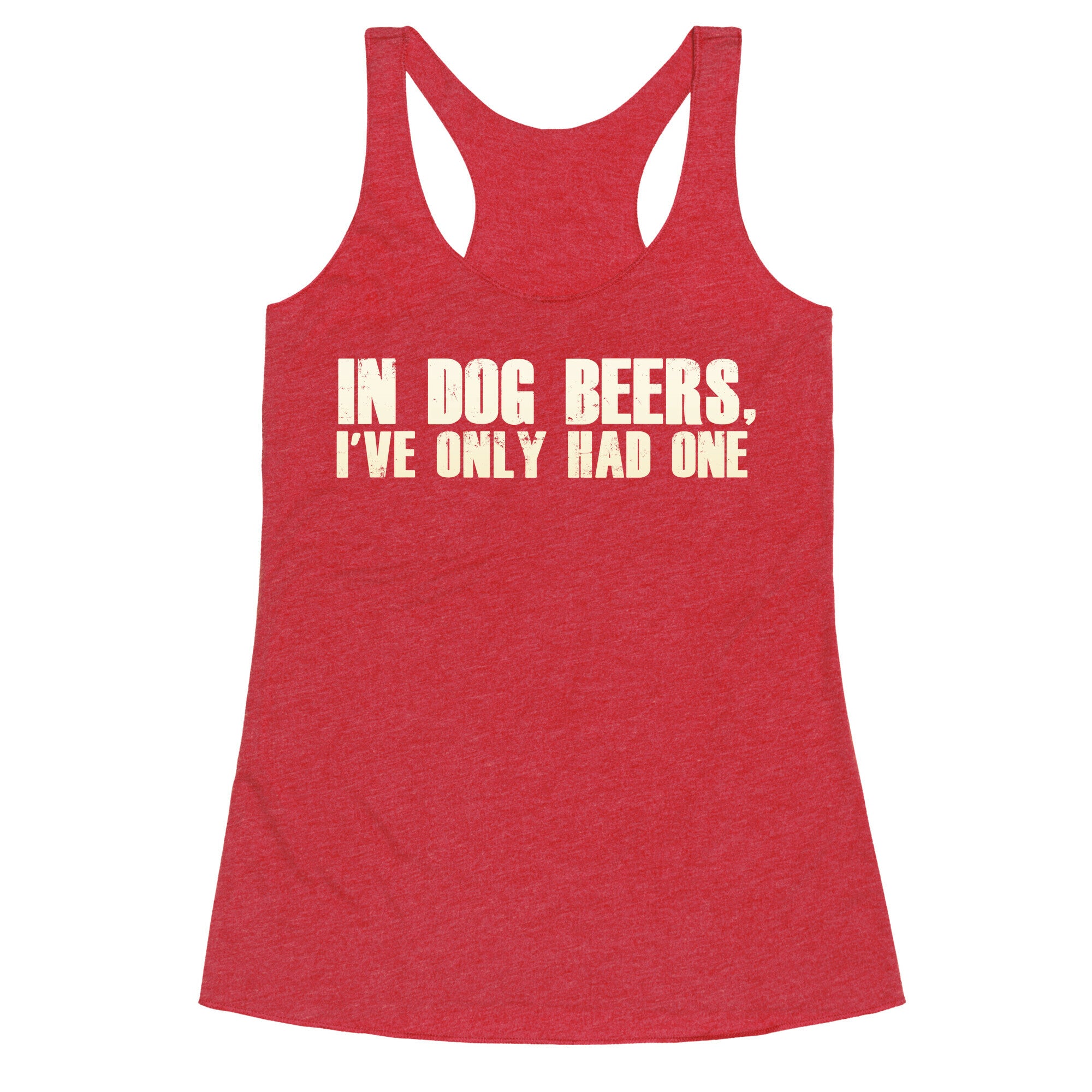 In Dog Beers Racerback Tank