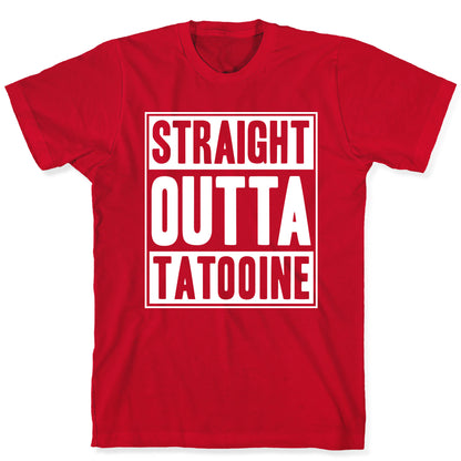 Straight Outta Tatooine T-Shirt