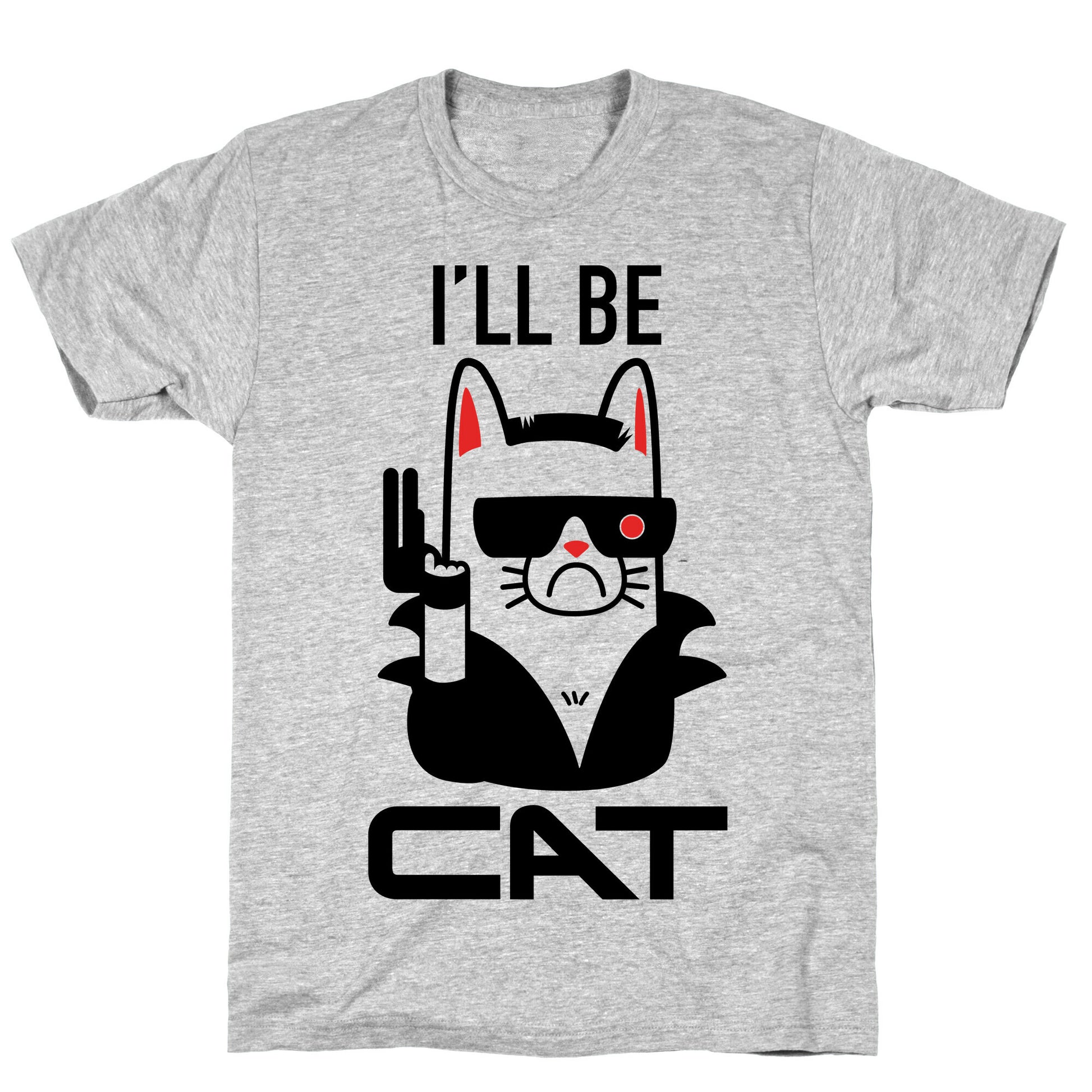 I'll Be Cat (Terminator Kitty) T-Shirt