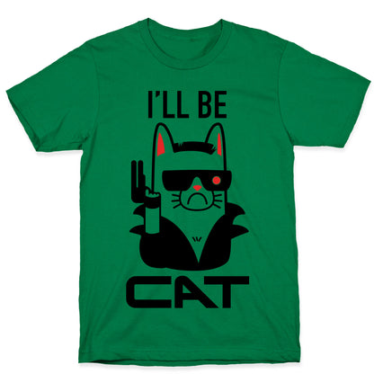 I'll Be Cat (Terminator Kitty) T-Shirt