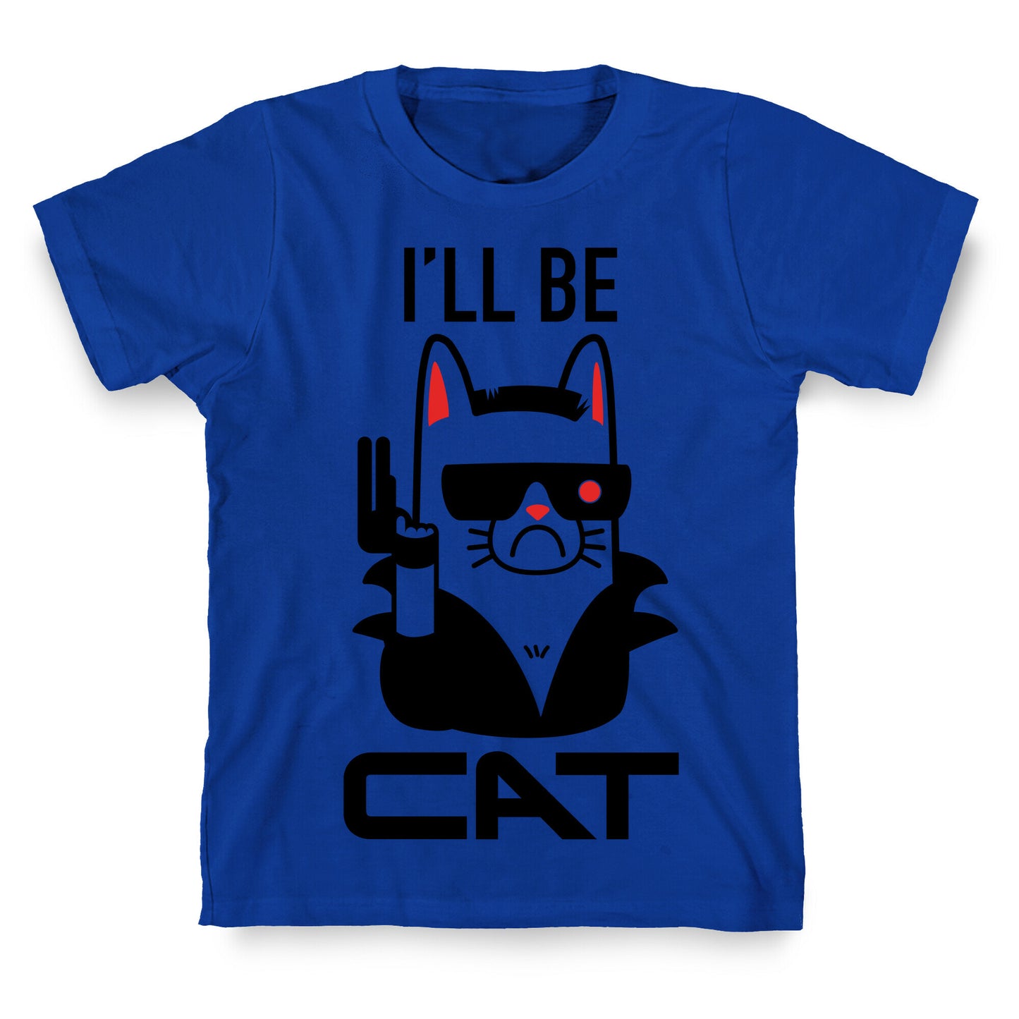 I'll Be Cat (Terminator Kitty) T-Shirt