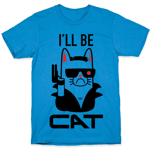 I'll Be Cat (Terminator Kitty) T-Shirt