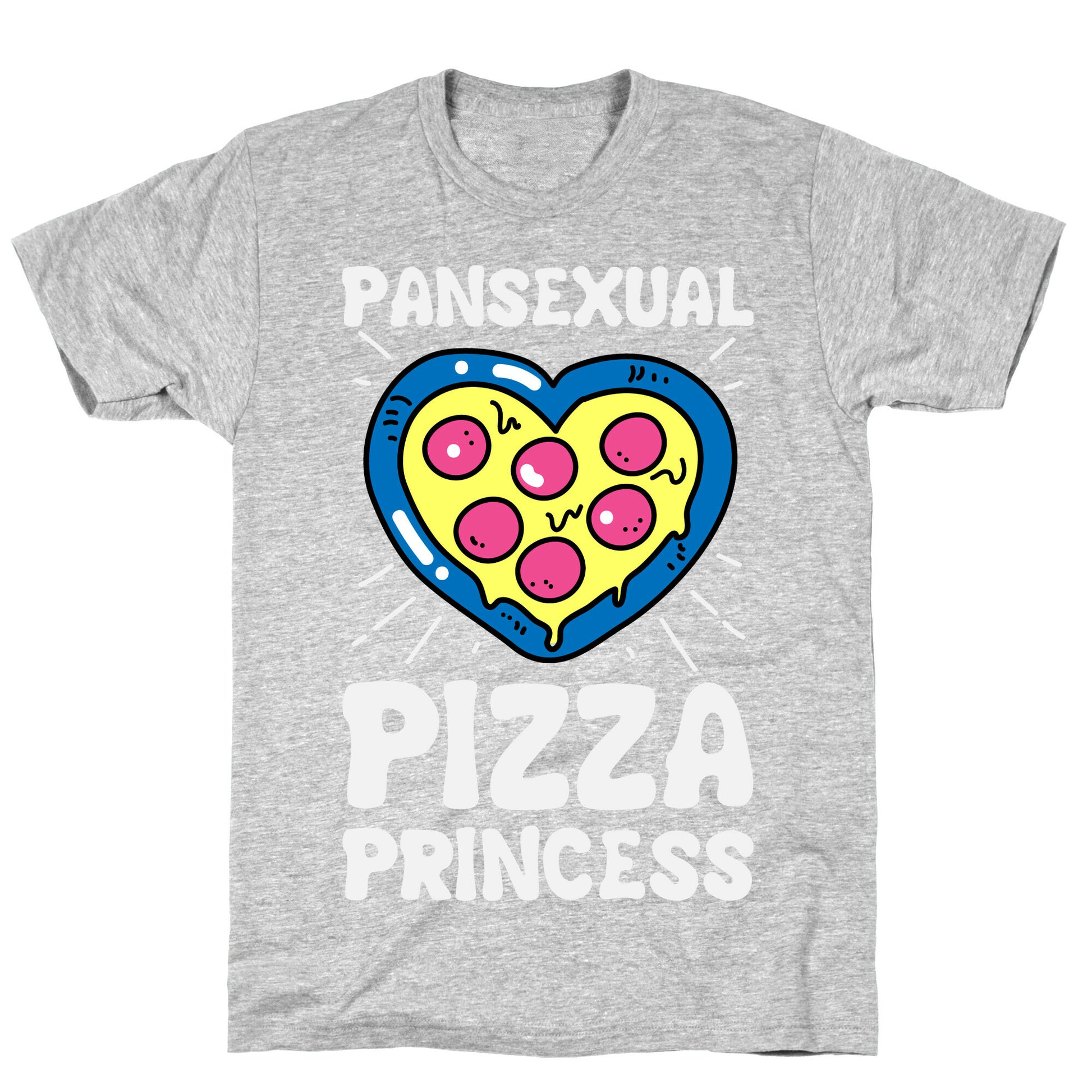 Pansexual Pizza Princess T-Shirt