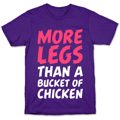 More Legs Than a Bucket of Chicken T-Shirt
