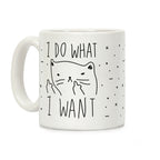 I Do What I Want Cat Coffee Mug