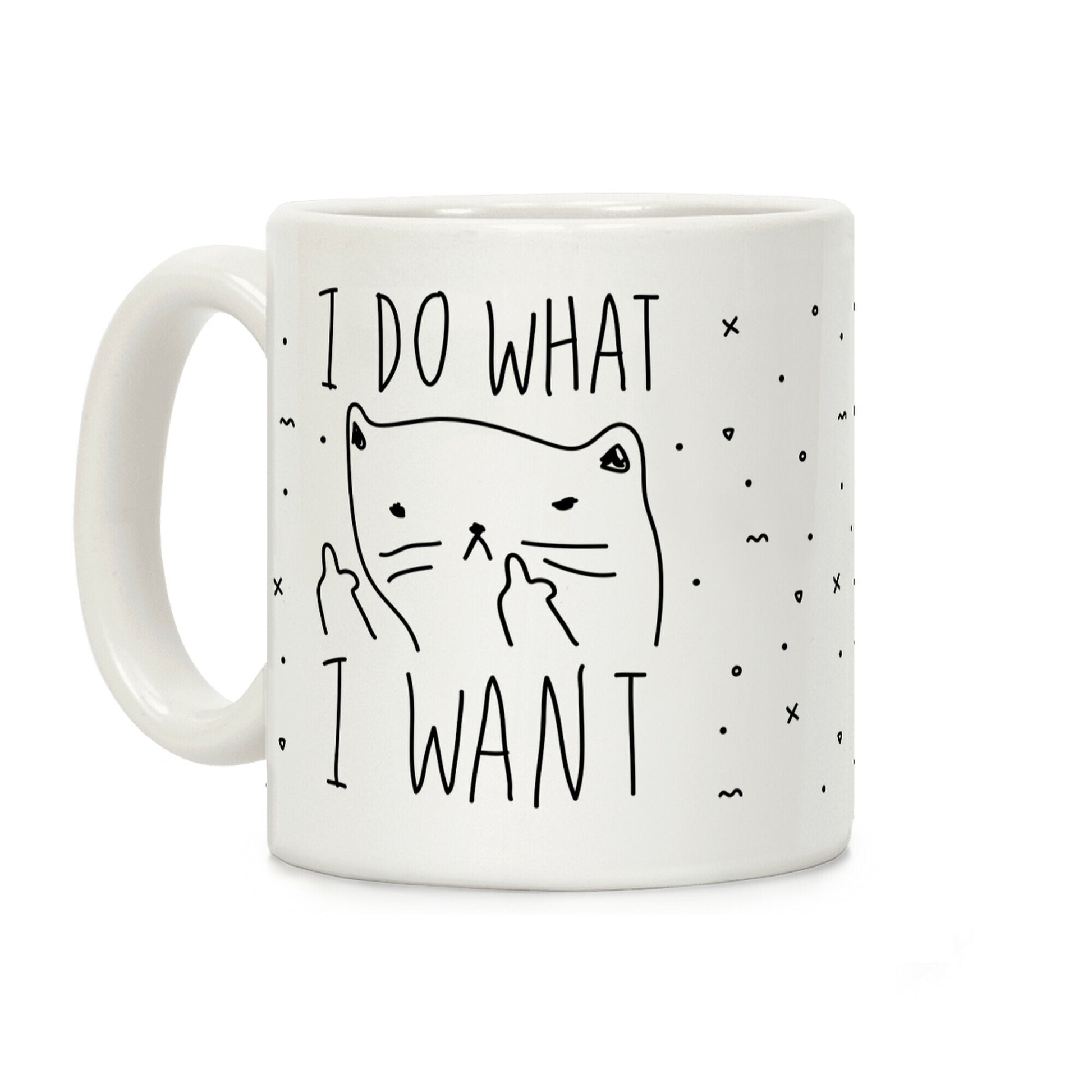 I Do What I Want Cat Coffee Mug