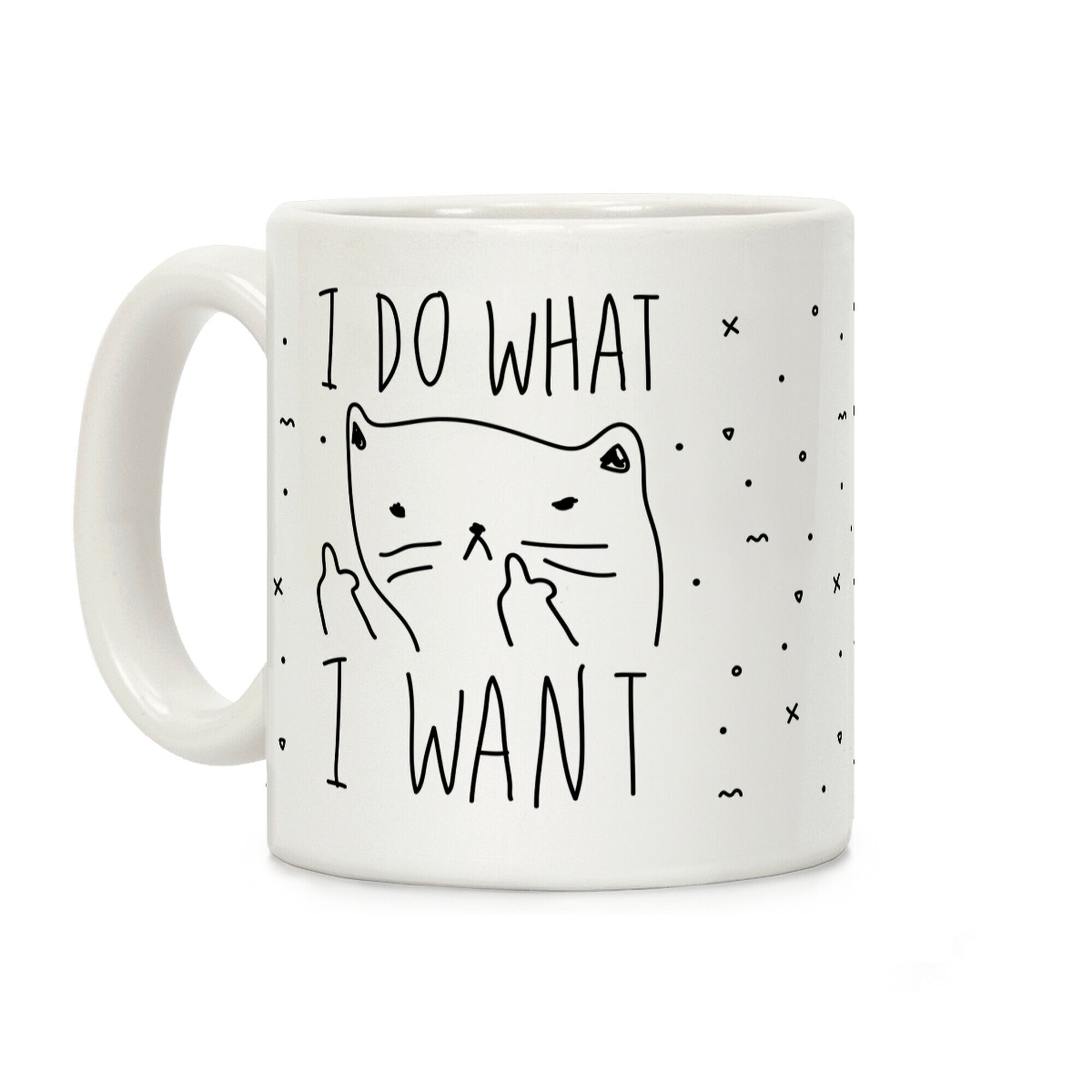 I Do What I Want Cat Coffee Mug