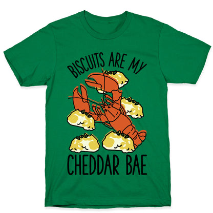 Biscuits Are My Cheddar Bae T-Shirt