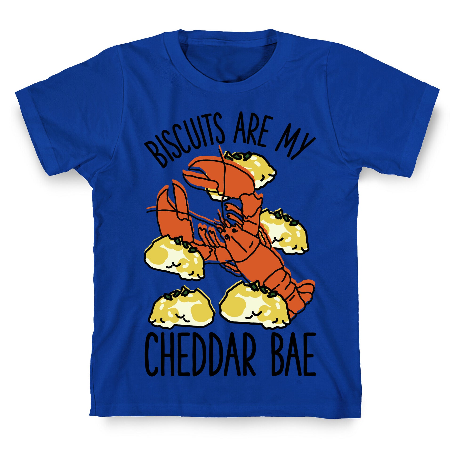 Biscuits Are My Cheddar Bae T-Shirt