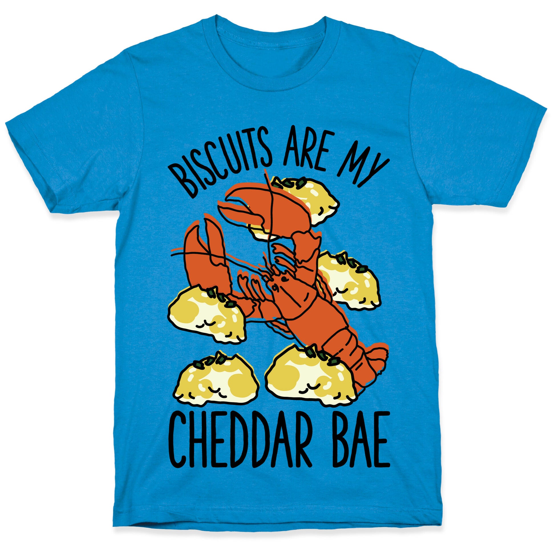 Biscuits Are My Cheddar Bae T-Shirt