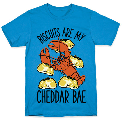 Biscuits Are My Cheddar Bae T-Shirt