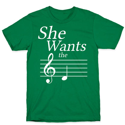 She Wants the D T-Shirt