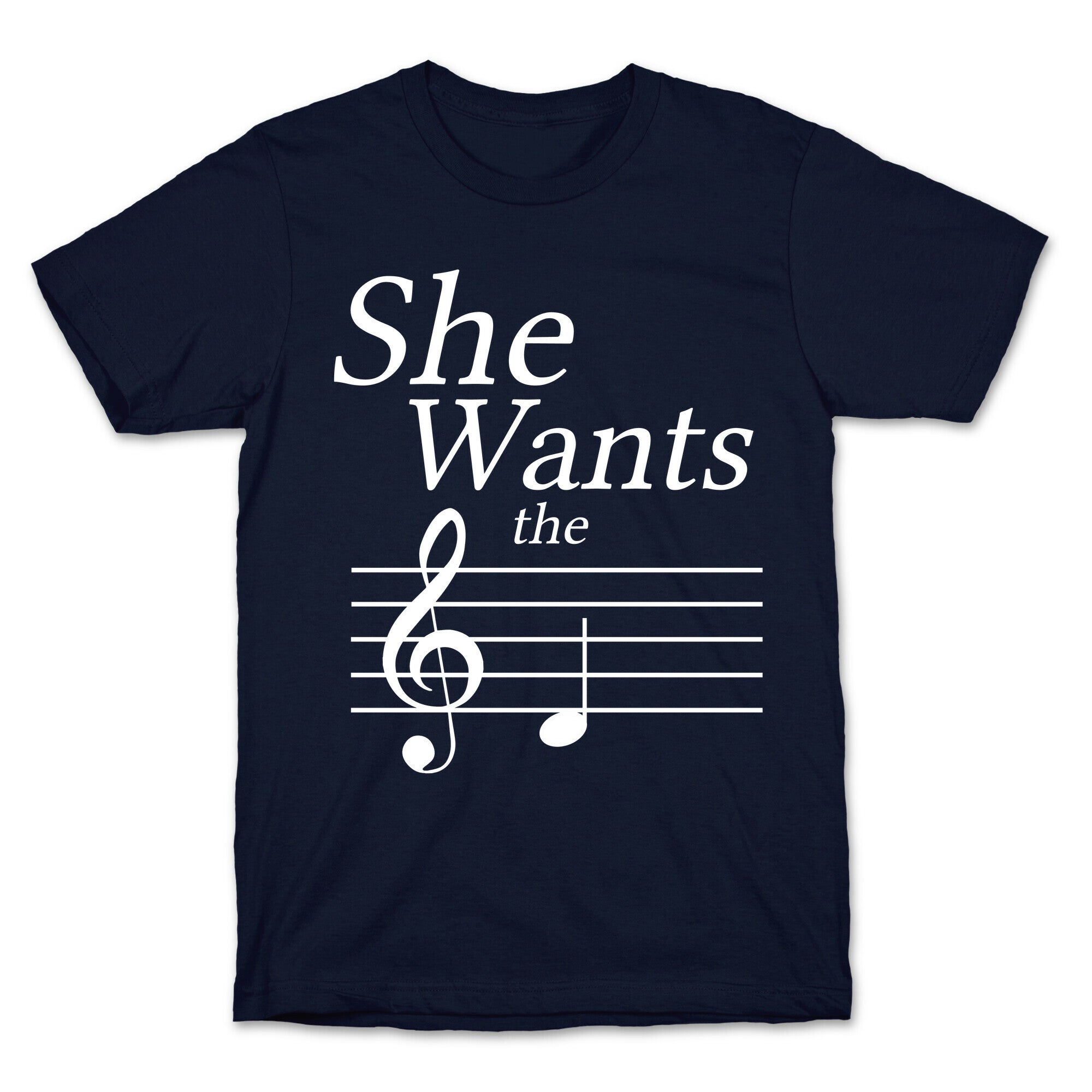 She Wants the D T-Shirt