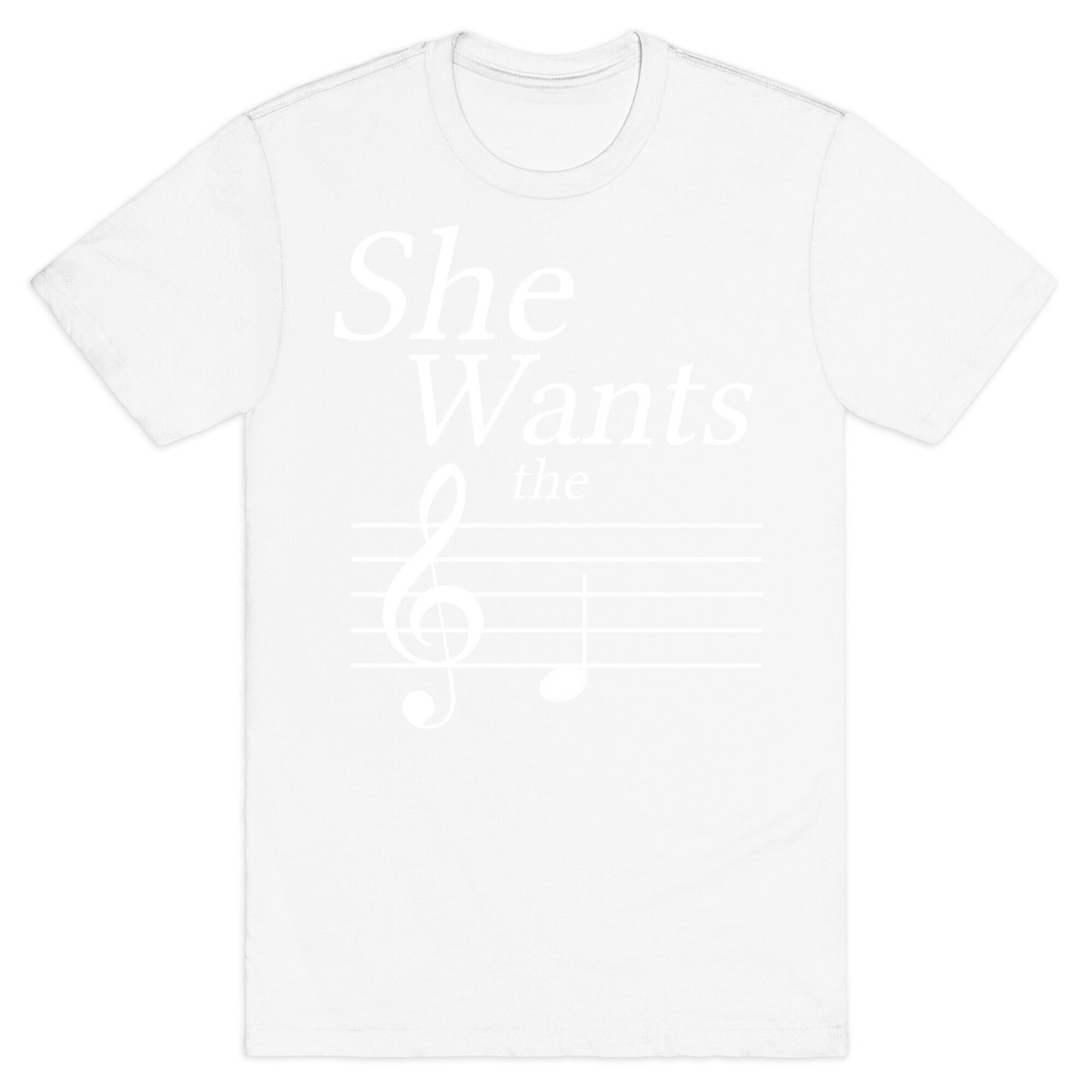 She Wants the D T-Shirt