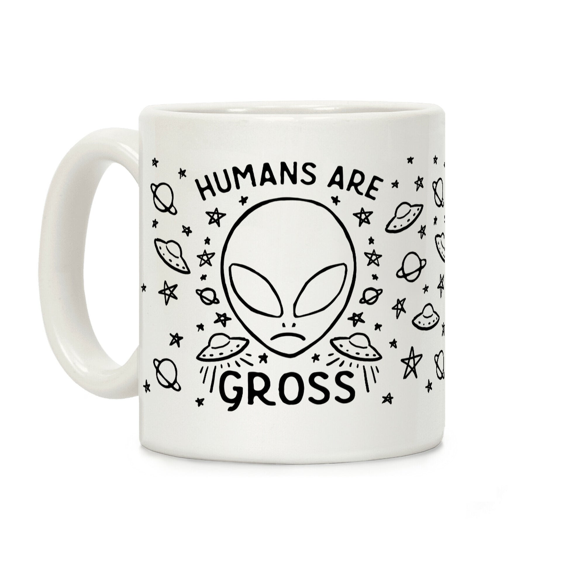 Humans Are Gross Coffee Mug