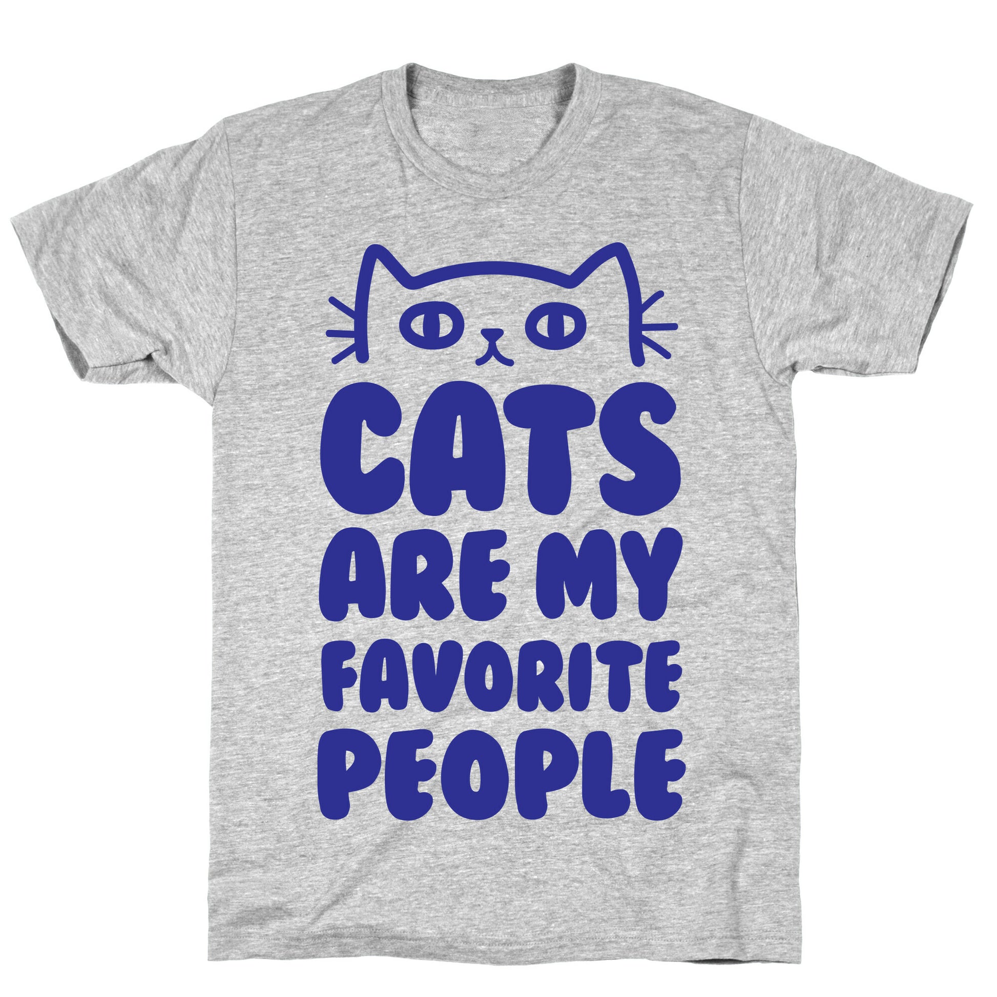 Cats Are My Favorite People T-Shirt