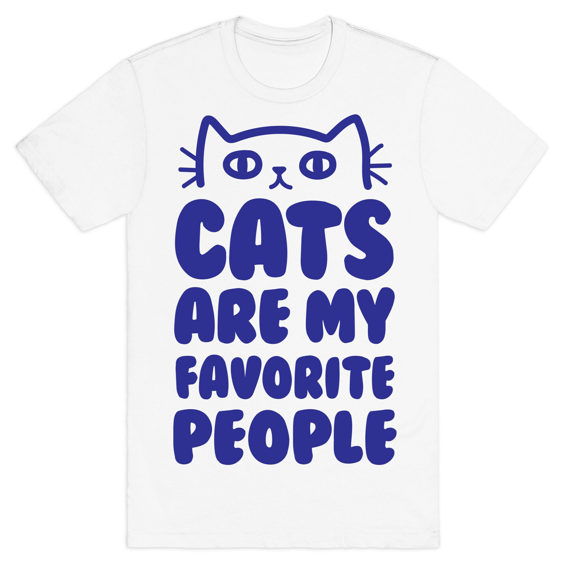 Cats Are My Favorite People T-Shirt