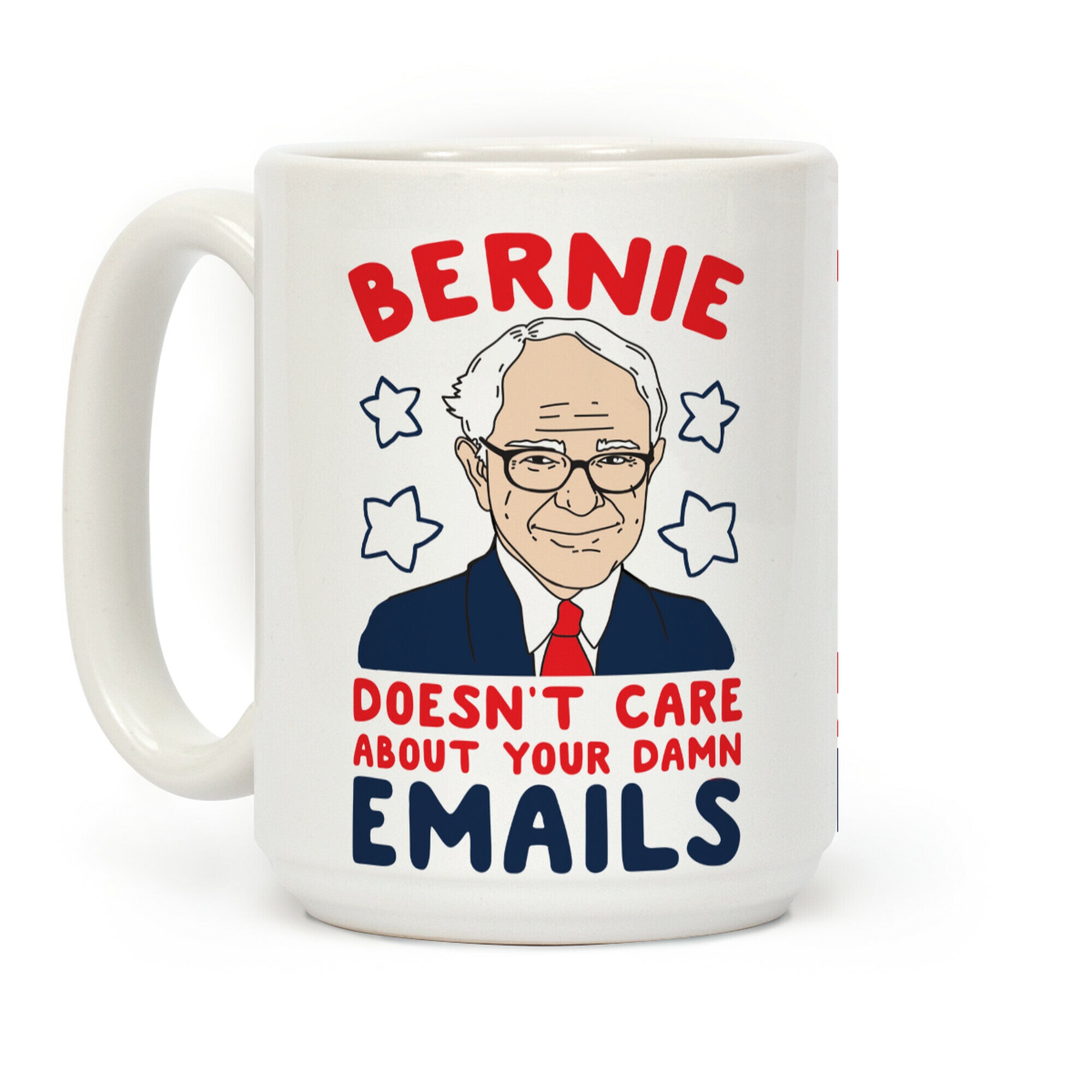 Bernie Doesn't Care about Your Damn Emails Coffee Mug