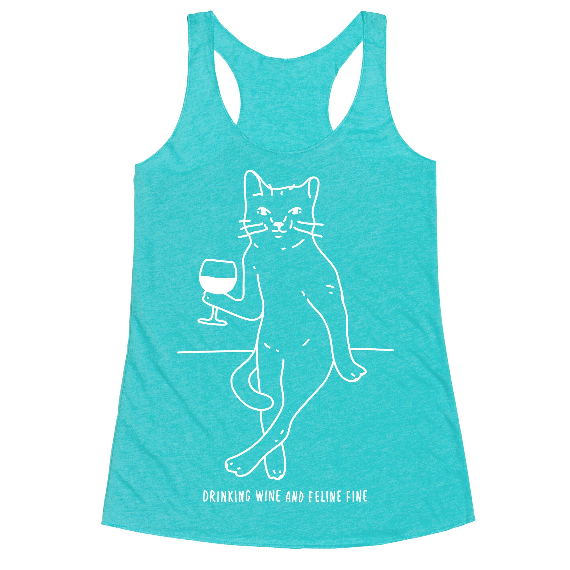 Drinking Wine And Feline Fine Racerback Tank