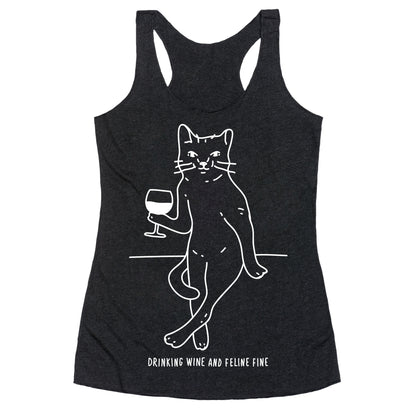 Drinking Wine And Feline Fine Racerback Tank