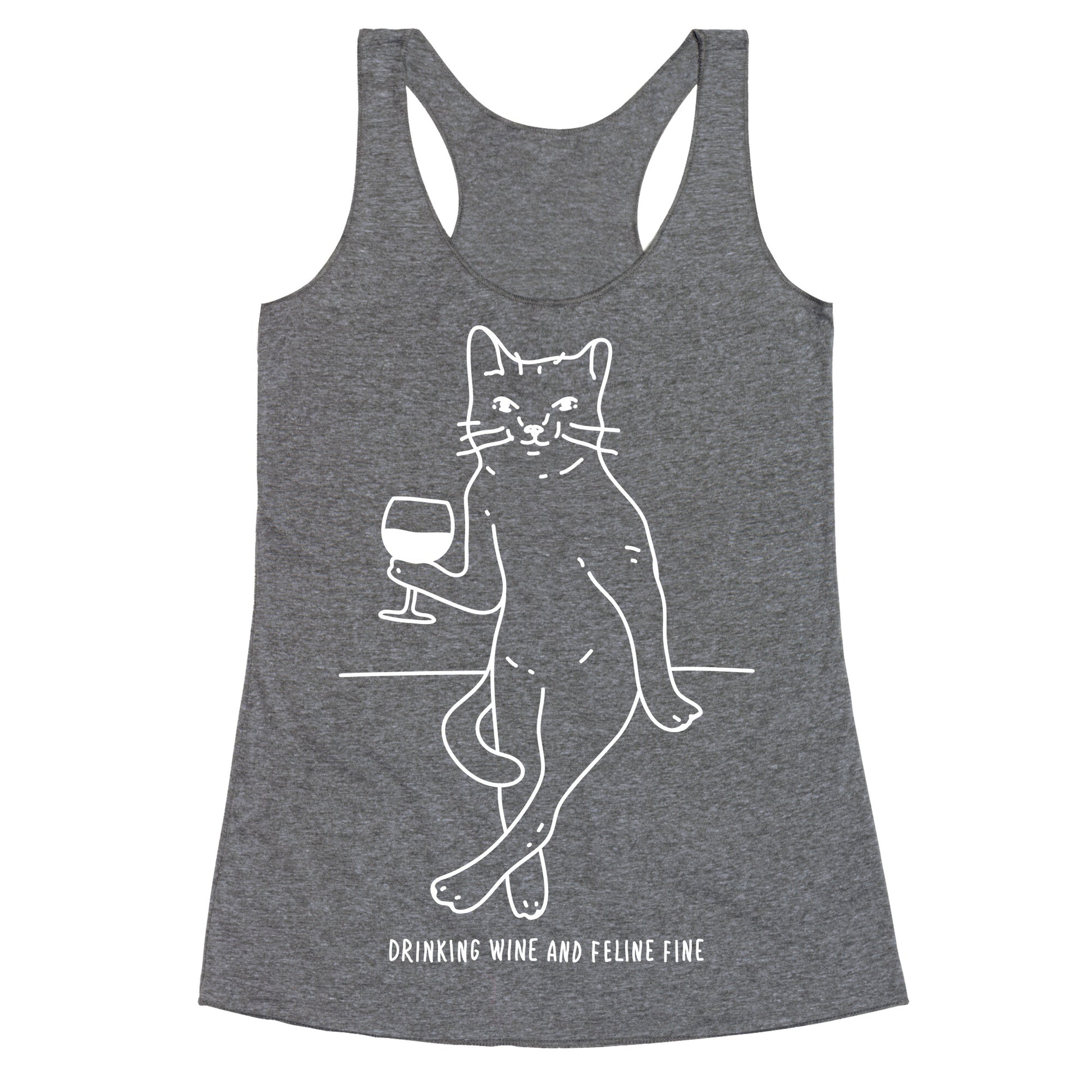 Drinking Wine And Feline Fine Racerback Tank