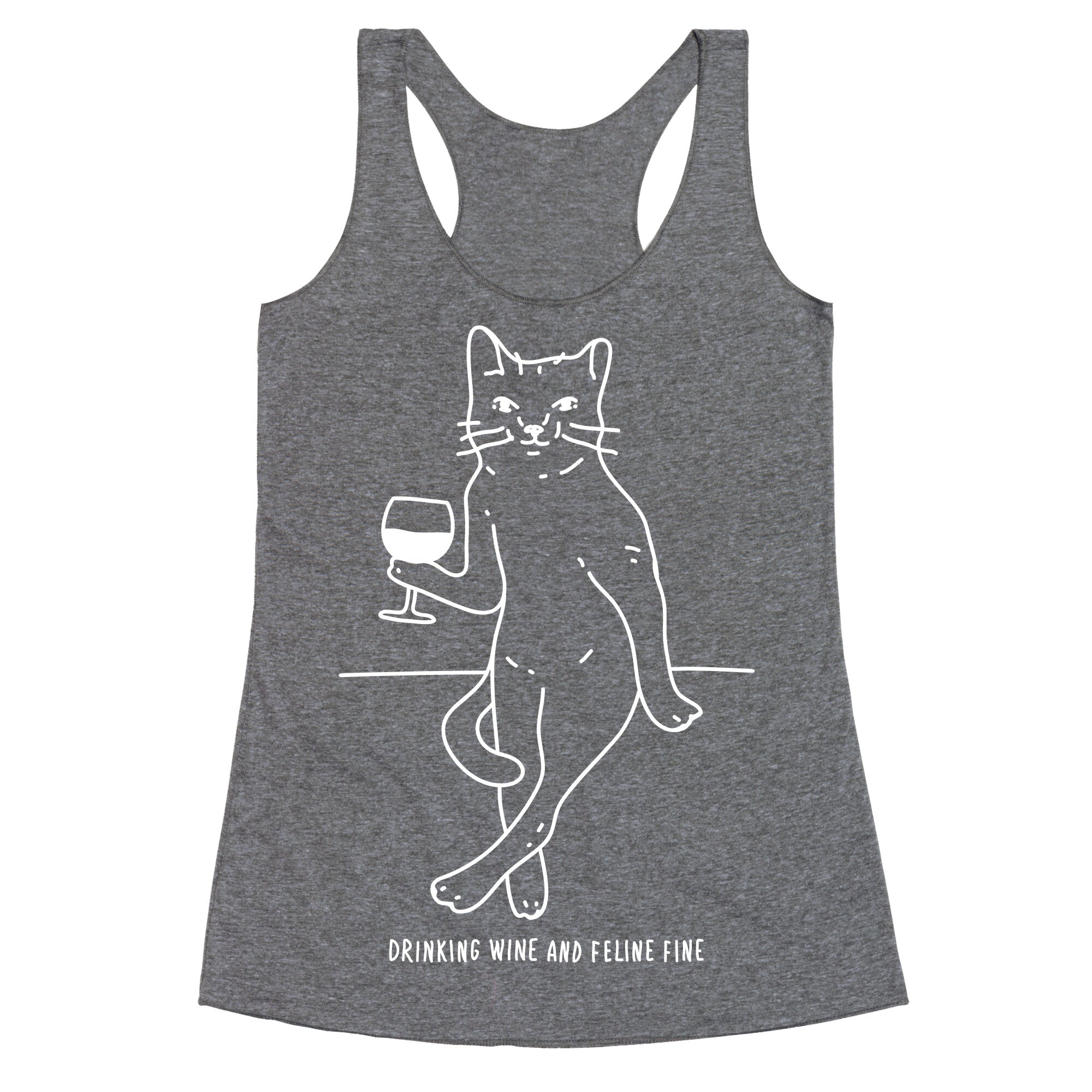 Drinking Wine And Feline Fine Racerback Tank