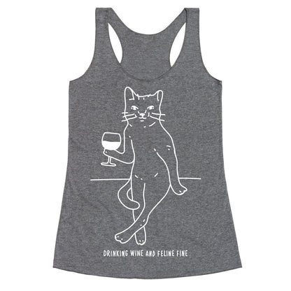 Drinking Wine And Feline Fine Racerback Tank